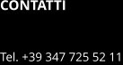CONTATTI  Tel. +39 347 725 52 11